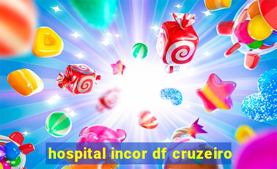 hospital incor df cruzeiro